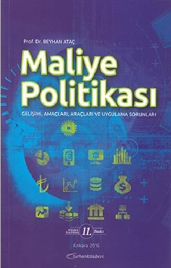 Maliye Politikası - Gelişimi, Amaçları, Araçları ve Uygulama Sorunları