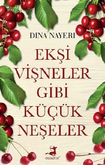 Ekşi Vişneler Gibi Küçük Neşeler