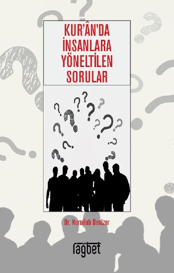 Kur’an’da İnsanlara Yöneltilen Sorular