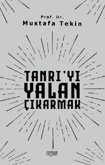 Tanrı’yı Yalan Çıkarmak