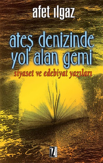 Ateş Denizinde Yol Alan Gemi