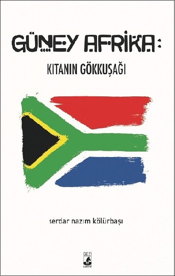 Güney Afrika - Kıtanın Gökkuşağı