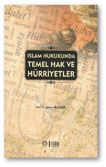 İslam Hukukunda Temel Hak ve Hürriyetler