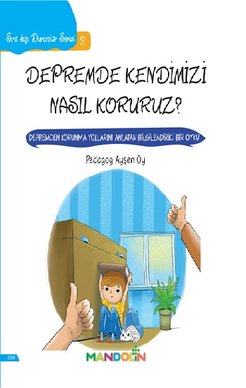 Sıra Dışı Durumlar Serisi 2 - Depremde Kendimizi Nasıl Koruruz?