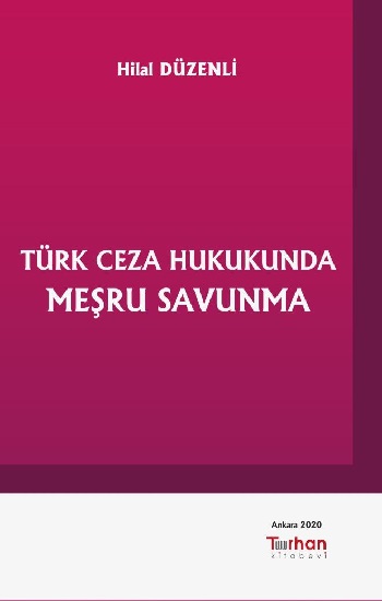 Türk Ceza Hukukunda Meşru Savunma