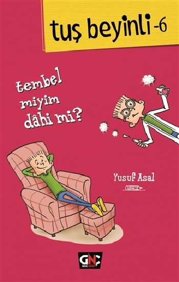 Tuş Beyinli 6 - Tembel miyim? Dahi mi? (Ciltli)