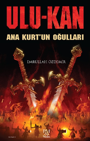 Ulukan - Ana Kurt’un Oğulları