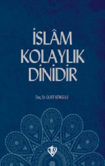 İslam Kolaylık Dinidir