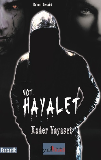 Not- Hayalet