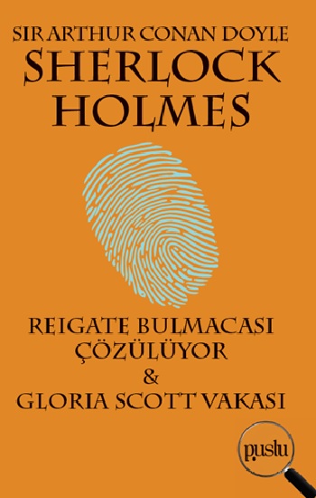 Sherlock Holmes - Reıgate Bulmacası Çözülüyor & Glorıa Scott Vakası