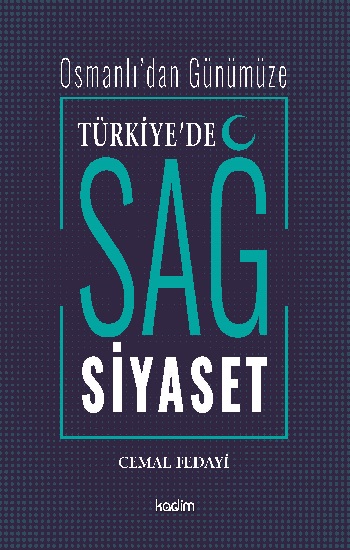 Osmanlı’dan Günümüze - Türkiye’de Sağ Siyaset