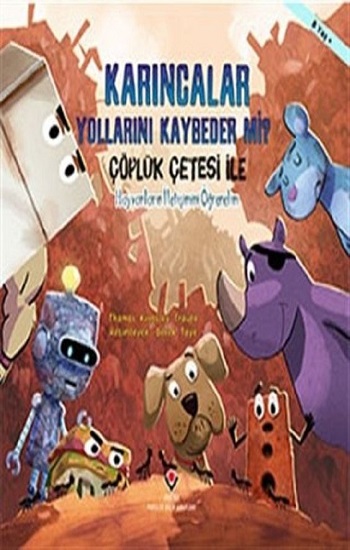 Karıncalar Yollarını Kaybeder mi? - Çöplük Çetesi ile Hayvanların İletişimini Öğrenelim