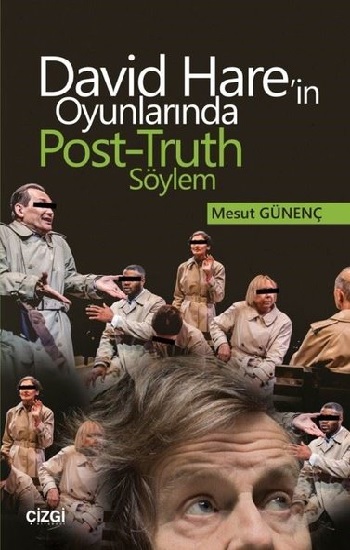 David Hare'in Oyunlarında Post-Truth Söylem