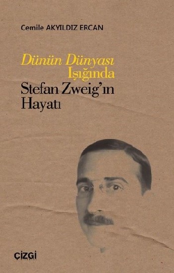 Dünün Dünyası Işığında Stefan Zweig’ın Hayatı