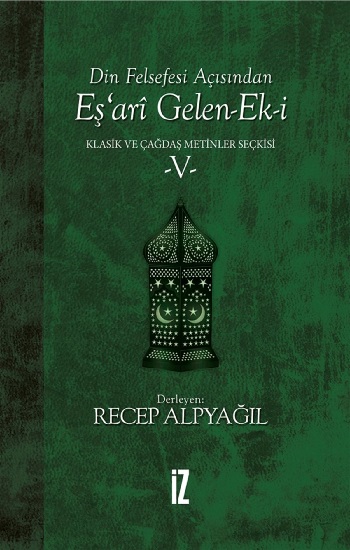 Din Felsefesi Açısından Eş’ari Gelen-Ek-i Klasik ve Çağdaş Metinler Seçkisi 5 (Ciltli)