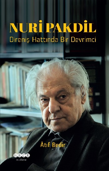 Nuri Pakdil - Direniş Hattında Bir Devrimci