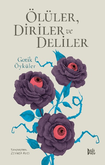 Ölüler, Diriler ve Deliler