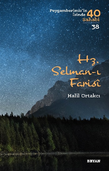 Hz. Selman-ı Farisi (Peygamberimiz'in İzinde 40 Sahabi/38)