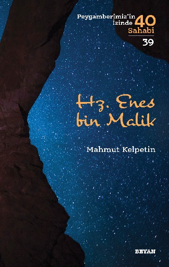 Hz. Enes bin Malik Peygamberimiz'in İzinde 40 Sahabi/39)