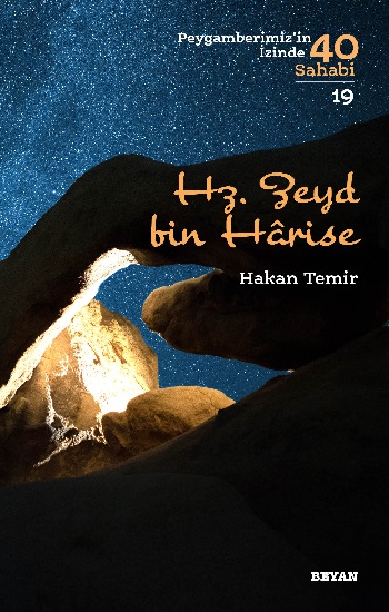 Hz. Zeyd bin Harise (Peygamberimiz'in İzinde 40 Sahabi/19)