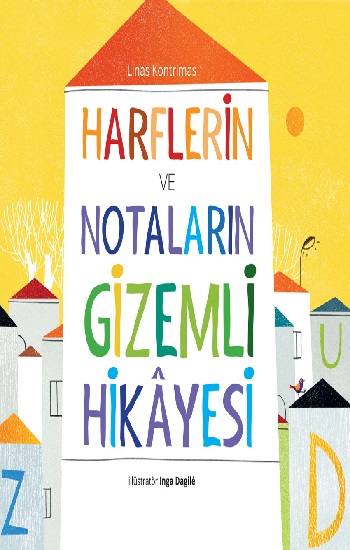 Harflerin ve Notaların Gizemli Hikayesi (Ciltli)