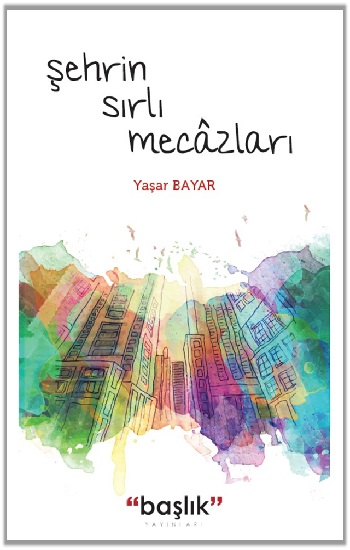 Şehrin Sırlı Mecazları