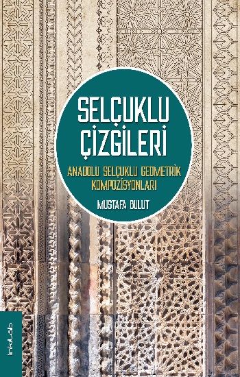 Selçuklu Çizgileri - Anadolu Selçuklu Geometrik Kompozisyonları (Ciltli)