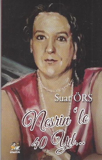 Nesrin'le 40 Yıl