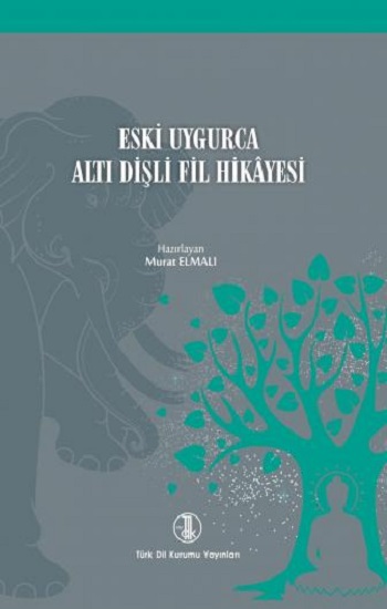 Eski Uygarca Altı Dişli Fil Hikayesi