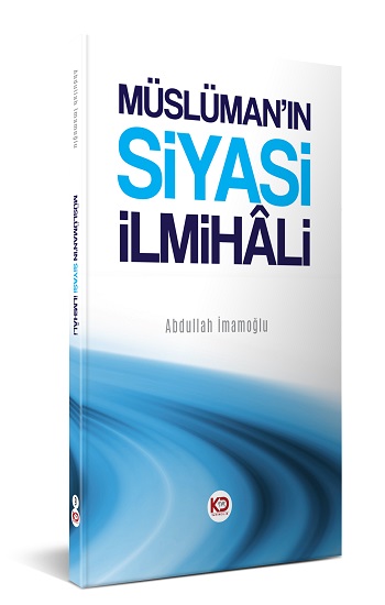 Müslüman’ın Siyasi İlmihali