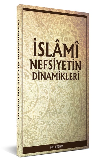 İslami Nefsiyetin Dinamikleri