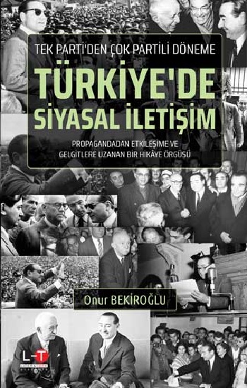 Tek Parti'den Çok Partili Döneme Türkiye'de Siyasal İletişim