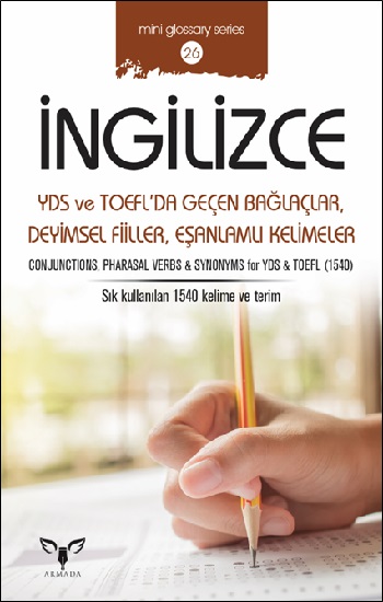 İngilizce Yds Ve Toefl’da Geçen Bağlaçlar, Deyimsel Fiiller, Eşanlamlı Kelimeler