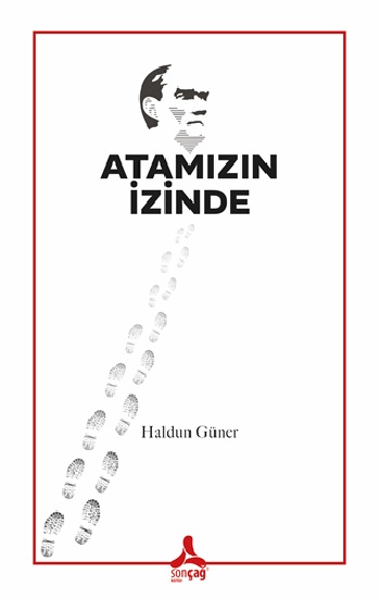 Atamızın İzinde