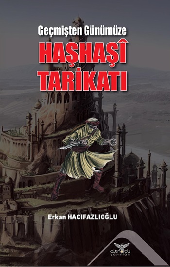 Geçmişten Günümüze Haşhaşi Tarikatı