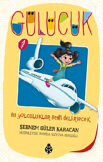 Bu Yolculuklar Beni Delirtecek - Gülücük 1