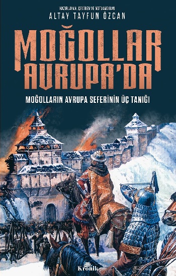 Moğollar Avrupa'da - Moğolların Avrupa Seferinin Üç Tanığı (1241–1242)