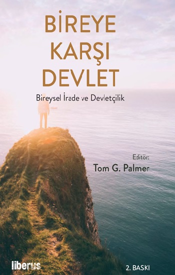 Bireye Karşı Devlet – Bireysel İrade ve Devletçilik