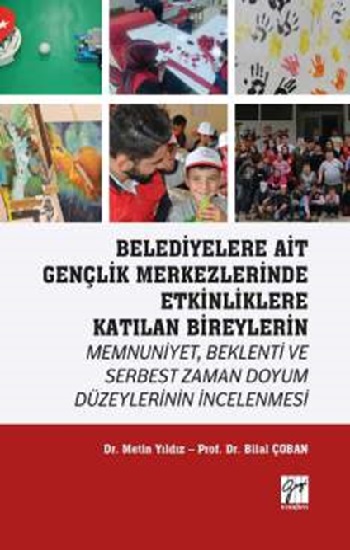 Belediyelere Ait Gençlik Merkezlerinde Etkinliklere Katılan Bireylerin Memnuniyet Beklenti