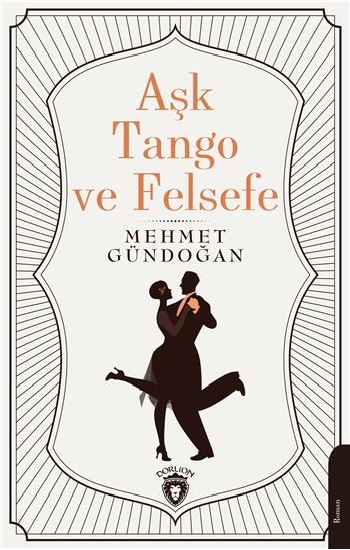 Aşk, Tango Ve Felsefe