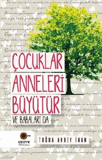 Çocuklar Anneleri Büyütür ve Babaları Da