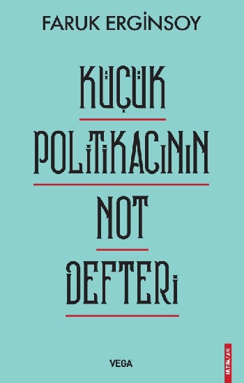 Küçük Politikacının Not Defteri