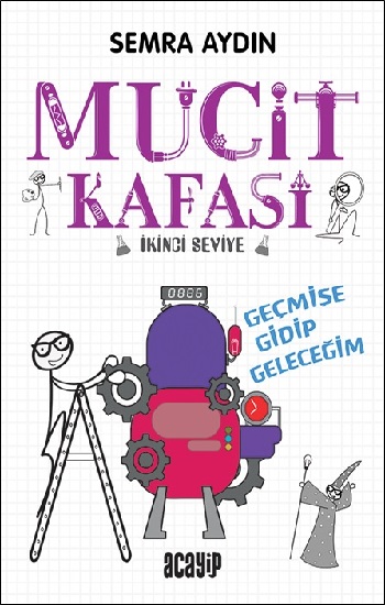 Geçmişe Gidip Geleceğim - Mucit Kafası