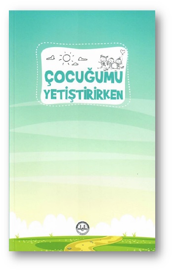 Çocuğumu Yetiştirirken