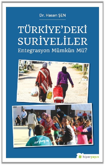 Türkiye’deki Suriyeliler Entegrasyon Mümkün mü?