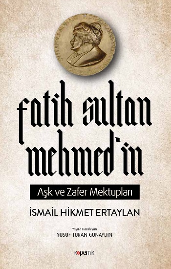 Fatih Sultan Mehmed’in Aşk ve Zafer Mektupları