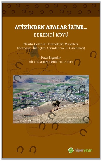 Atizinden Atalar İzine - Berendi Köyü