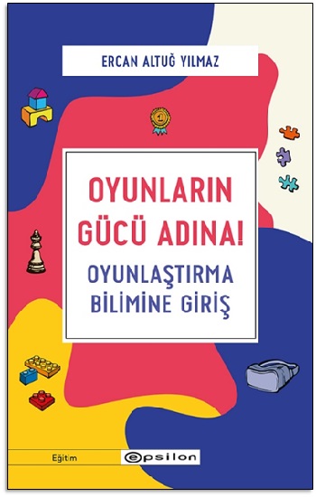 Oyunların Gücü Adına! - Oyunlaştırma Bilimine Giriş