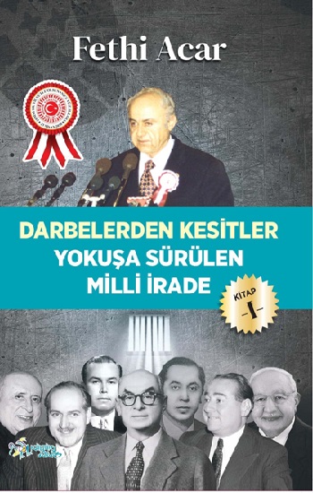 Darbelerden Kesitler - Yokuşü Sürülen Milli İrade 1