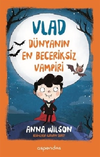 Vlad - Dünyanın En Beceriksiz Vampir (Ciltli)